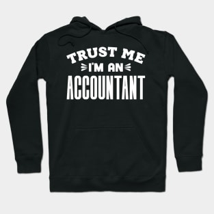 Trust Me, I'm an Accountant Hoodie